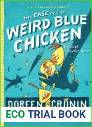 The Case of the Weird Blue Chicken (Chicken Squad Misadventure #2)