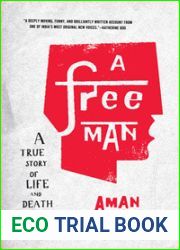 A Free Man: A True Story of Life and Death in Delhi