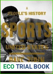 A People|s History of Sports in the United States: 250 Years of Politics, Protest, People, and Play