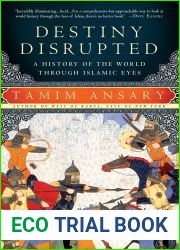 Destiny Disrupted: A History of the World Through Islamic Eyes