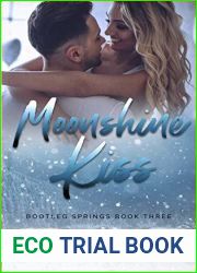 Moonshine Kiss (Bootleg Springs, #3)