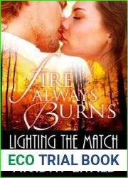 Fire Always Burns: Lighting the Match