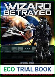 Wizard Betrayed (Intergalactic Wizard Scout Chronicles, #6)