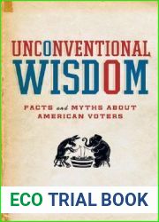 Unconventional Wisdom: Facts and Myths About American Voters