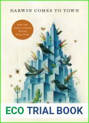 Darwin Comes to Town: How the Urban Jungle Drives Evolution