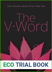 The V-Word: True Stories about First-Time Sex