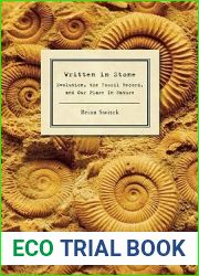 Written in Stone: Evolution, the Fossil Record, and Our Place in Nature