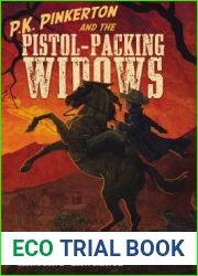 P.K. Pinkerton and the Pistol-Packing Widows (The P.K. Pinkerton Mysteries, #3)