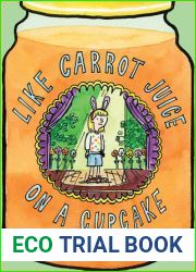 Like Carrot Juice on a Cupcake (Eleanor, #3)