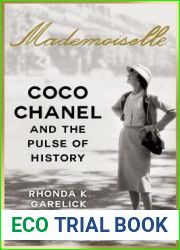 Mademoiselle: Coco Chanel and the Pulse of History