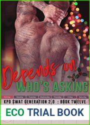 Depends On Who|s Asking (SWAT Generation 2.0, #12)