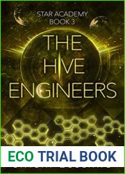 The Hive Engineers (STAR Academy, #3)