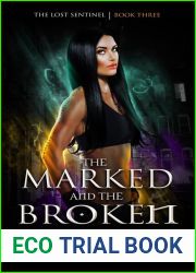 The Marked and the Broken (The Lost Sentinel, #3)
