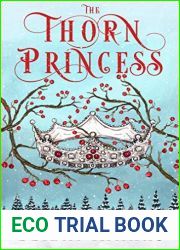 The Thorn Princess (Iron Crown Faerie Tales, #1)