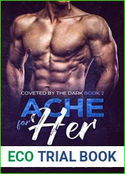 Ache For Her (Coveted by the Dark, #2)
