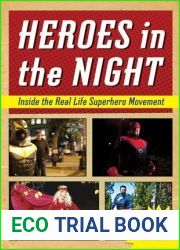 Heroes in the Night: Inside the Real Life Superhero Movement