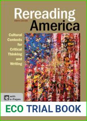Rereading America: Cultural Contexts for Critical Thinking and Writing