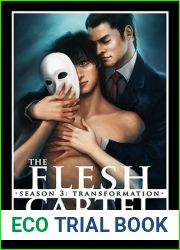 The Flesh Cartel, Season 3: Transformation