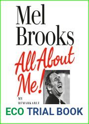 All about Me!: My Remarkable Life in Show Business