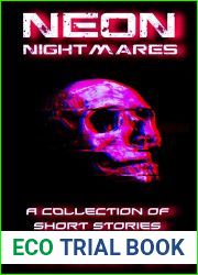 Neon Nightmares: A Collection Of Short Stories