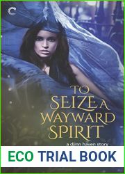 To Seize a Wayward Spirit (Djinn Haven, #2)