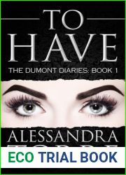 To Have (The Dumont Diaries, #1)