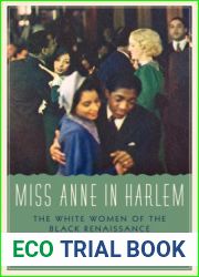 Miss Anne in Harlem: The White Women of the Black Renaissance