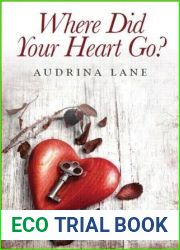 Where Did Your Heart Go (The Heart Trilogy #1)