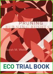 Pruning Burning Bushes