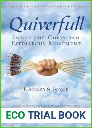 Quiverfull: Inside the Christian Patriarchy Movement