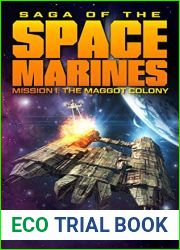 The Maggot Colony (Saga of the Space Marines Mission I)