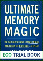 Ultimate Memory Magic: The Transformative Program for Sharper Memory, Mental Clarity, and Greater Focus . . . at Any Age!
