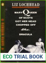 Mary Queen of Scots Got Her Head Chopped Off and Dracula
