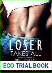 Loser Takes All (Up-Ending Tad: A Journey of Erotic Discovery, #1)