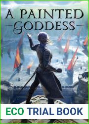 A Painted Goddess (A Fire Beneath the Skin, #3)
