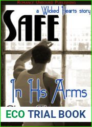 Safe In His Arms (Wicked Hearts, #2)