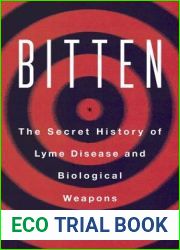 Bitten: The Secret History of Lyme Disease and Biological Warfare