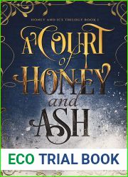 A Court of Honey and Ash (Honey and Ice Trilogy, #1)