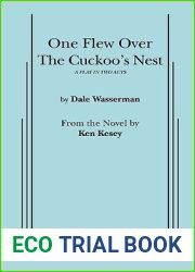 One Flew over the Cuckoo|s Nest : A Play in Two Acts