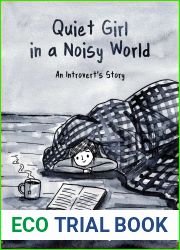 Quiet Girl in a Noisy World: An Introvert|s Story