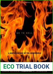 Go to Hell: A Heated History of the Underworld