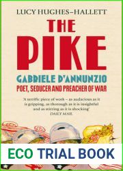 The Pike: Gabriele D|Annunzio, Poet, Seducer and Preacher of War
