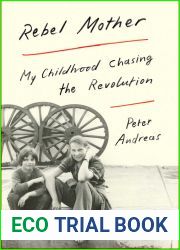 Rebel Mother: My Childhood Chasing the Revolution