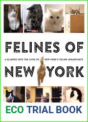 Felines of New York: A Glimpse Into the Lives of New York|s Feline Inhabitants