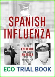 Spanish Influenza: The Story of the Epidemic That Swept America From the Newspaper Reports of 1918