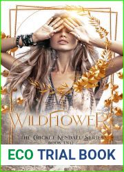 Wildflower (Cricket Kendall, #2)