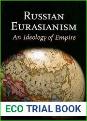 Russian Eurasianism: An Ideology of Empire