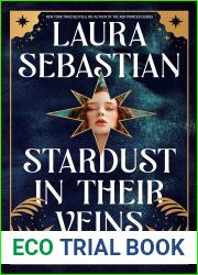 Stardust in Their Veins (Castles in Their Bones, #2)