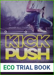 Kick, Push (Kick Push, #1)