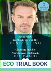 Highland Fling With Her Best Friend Neurosurgeon, Single Dad…Husband?: Highland Fling with Her Best Friend Neurosurgeon, Single Dad…Husband? (Mills and Boon Medical)